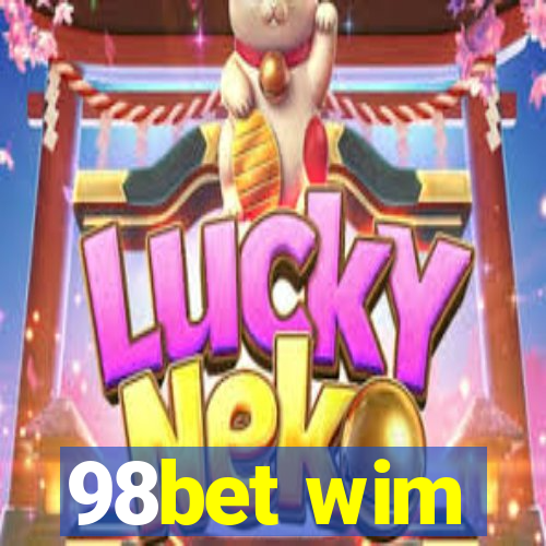 98bet wim